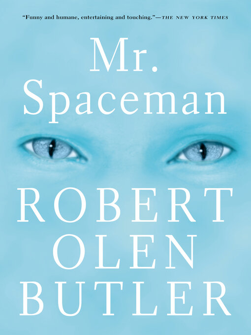 Title details for Mr. Spaceman by Robert  Olen Butler - Available
